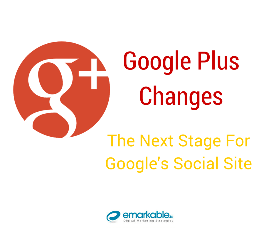 Google Plus Changes