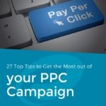 Top Tips to Get the Most out of your PPC Campaign