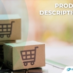 Product Descriptions: How to Create Content That Moves Your Goods