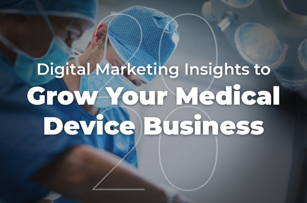 Medical Device Businesses | 27 Tips To Grow in 2020