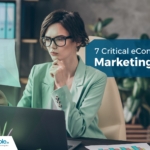 7 Critical eCommerce Marketing Tips