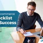 Your eCommerce Checklist for Success