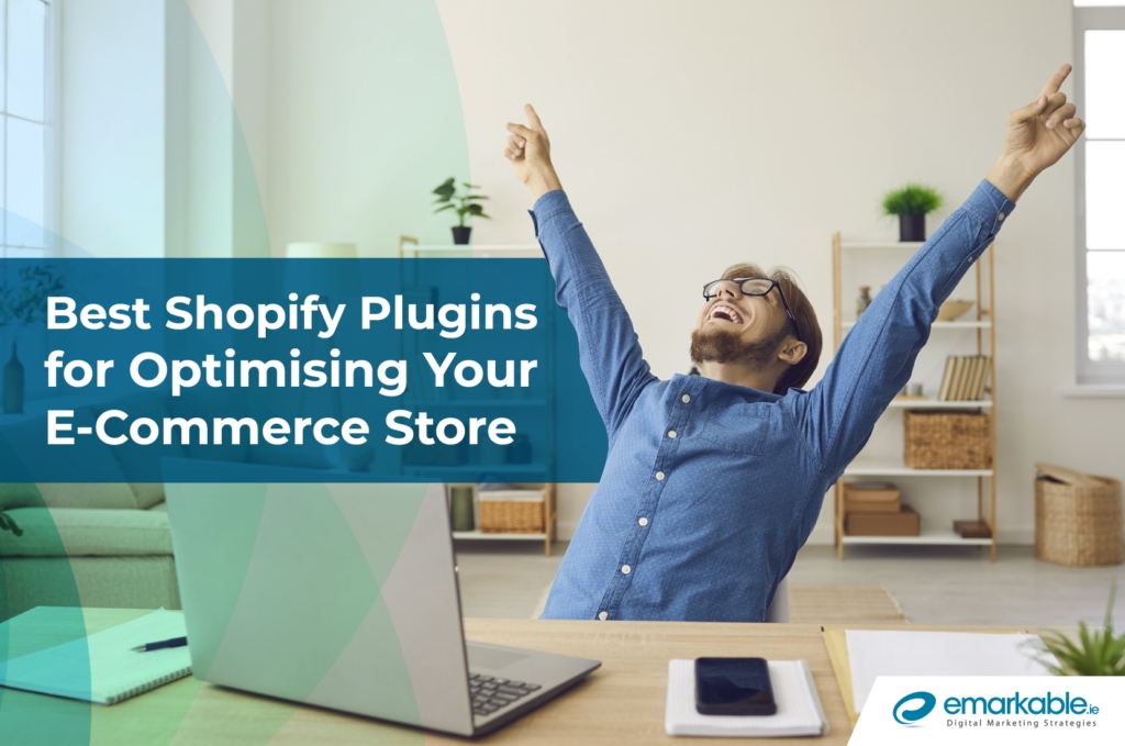 Shopify Plugins | Best Plugins for Your E-Commerce Store - Emarkable.ie