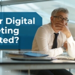 How To Know If Your Digital Marketing Is Outdated (And What You Can Do About It)