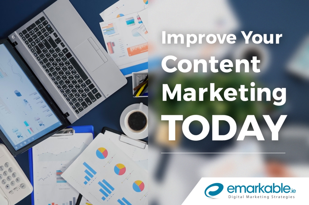 Content Marketing | What Is it & What It's Used For - Emarkable.ie